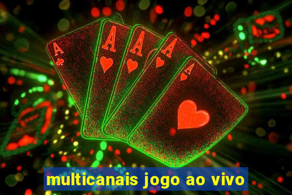 multicanais jogo ao vivo